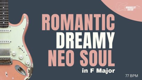 Romantic Dreamy in F Major | Neo Soul Guitar Jam | Minimalist Guitar